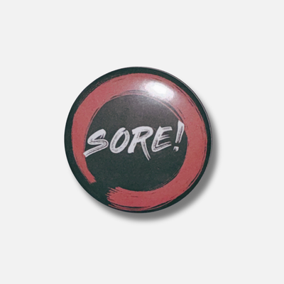 Button - "Sore!"